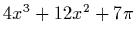 $4x^3+12x^2+7\pi$